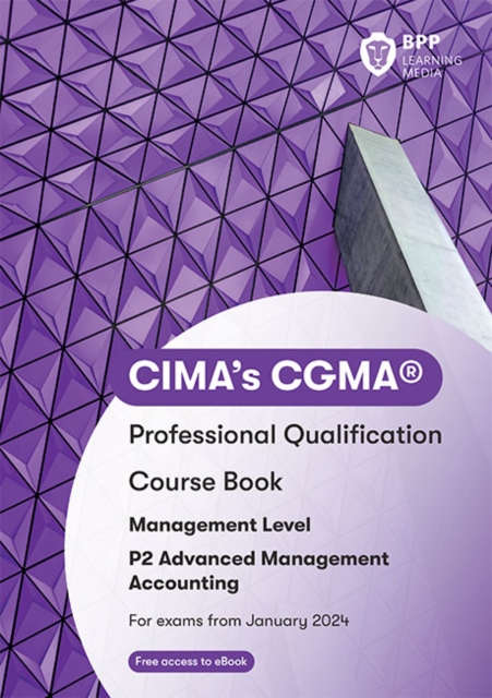 CIMA P2 Advanced Management Accounting : Course Book, Paperback / softback Book