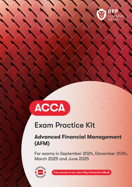 ACCA Advanced Financial Management : Practice and Revision Kit, Paperback / softback Book