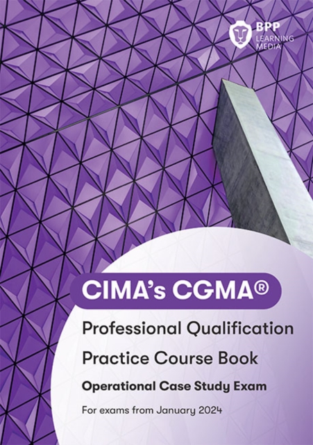 CIMA Operational E1, F1 & P1 Integrated Case Study : Practice Workbook, Paperback / softback Book