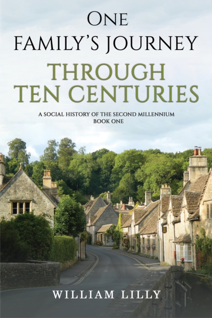 One Family’s Journey Through Ten Centuries : A social history of the second millennium – Book One, Paperback / softback Book