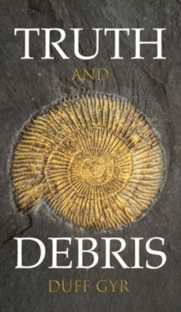 Truth and Debris, Hardback Book