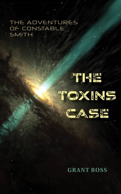 The Toxins Case : The Adventures of Constable Smith, EPUB eBook