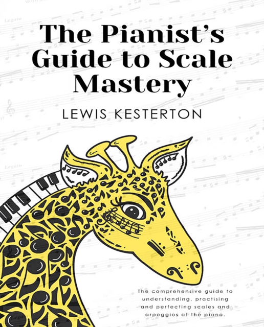The Pianist's Guide to Scale Mastery, Paperback / softback Book