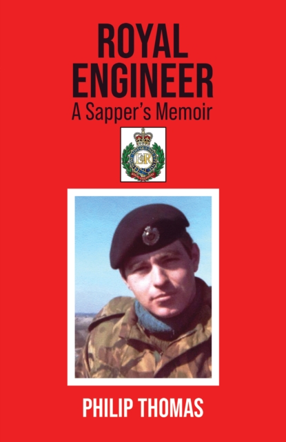 Royal Engineer : A Sapper's Memoir, EPUB eBook