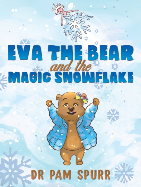Eva the Bear and the Magic Snowflake, Paperback / softback Book