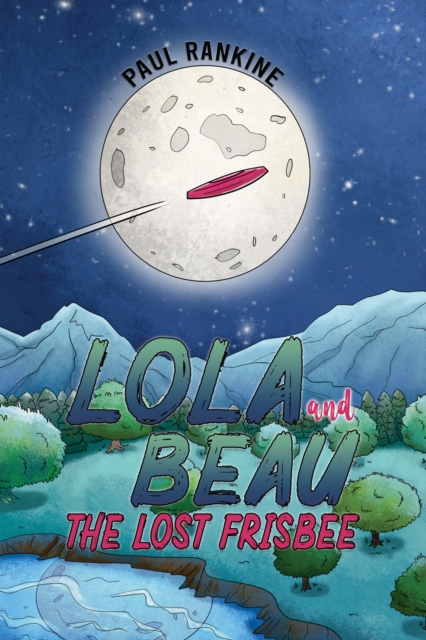 Lola and Beau - The Lost Frisbee, Paperback / softback Book