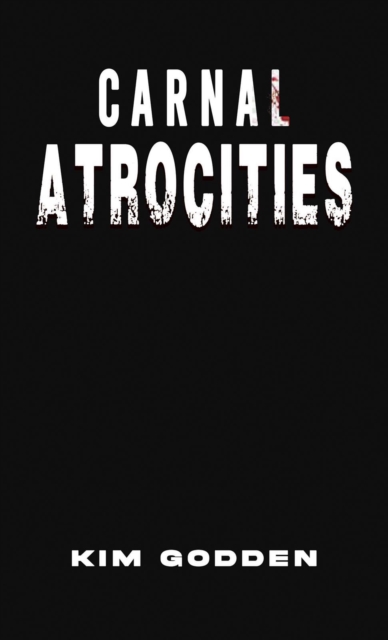 Carnal Atrocities, Paperback / softback Book