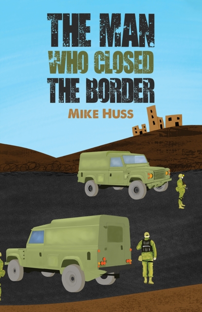 The Man Who Closed the Border, EPUB eBook