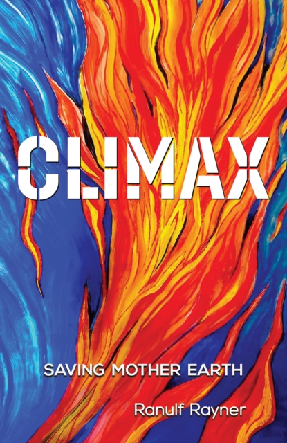 Climax : Saving Mother Earth, Paperback / softback Book