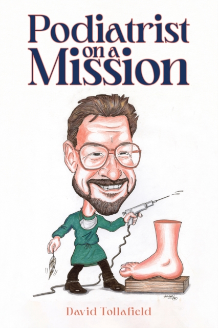 Podiatrist on a Mission, Paperback / softback Book