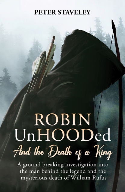 Robin Unhooded : And the Death of a King, Hardback Book