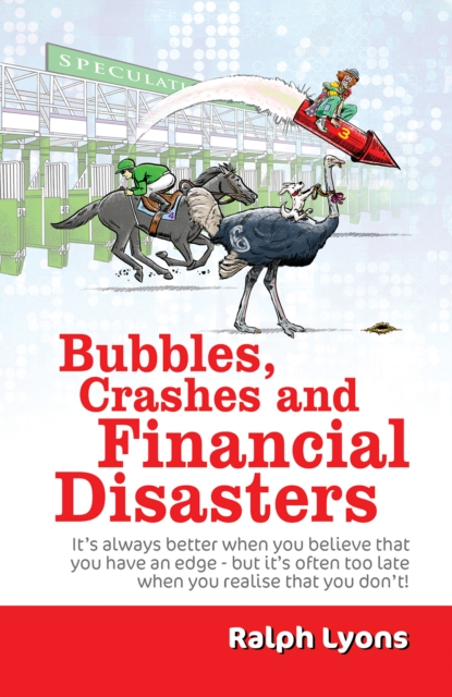 Bubbles, Crashes and Financial Disasters, Paperback / softback Book