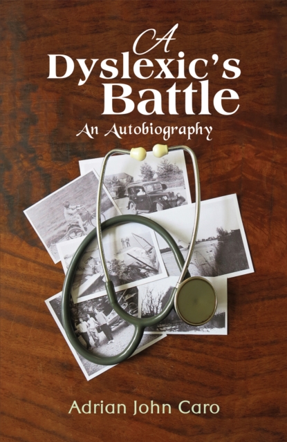 A Dyslexic's Battle : An Autobiography, EPUB eBook