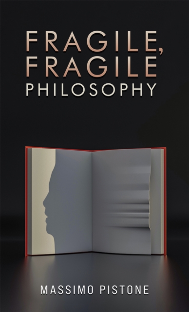 Fragile, Fragile Philosophy, Paperback / softback Book