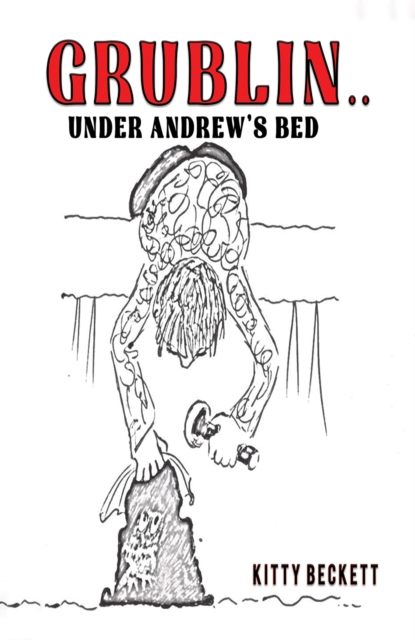 Grublin... Under Andrew's Bed, Paperback / softback Book