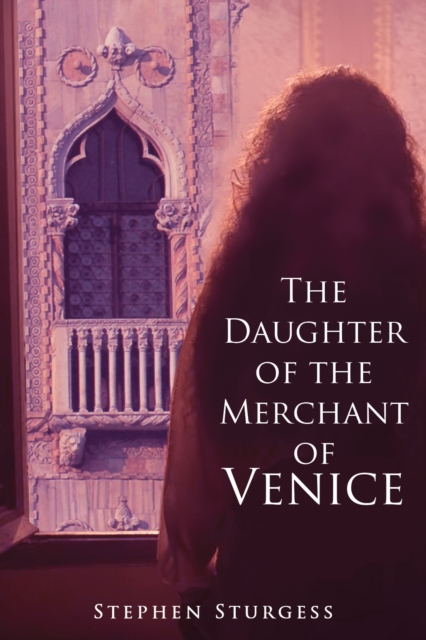 The Daughter of The Merchant of Venice, Paperback / softback Book