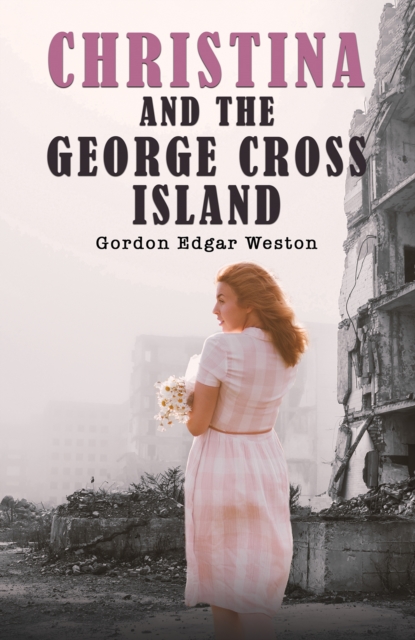 Christina and the George Cross Island, Paperback / softback Book