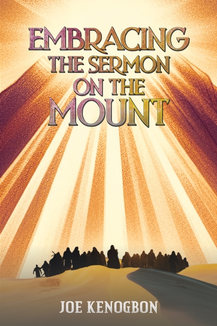 Embracing the Sermon on the Mount, Paperback / softback Book