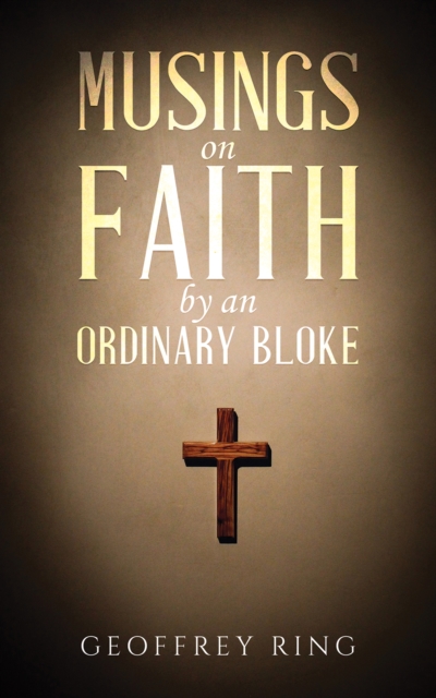 Musings on Faith by an Ordinary Bloke, Paperback / softback Book