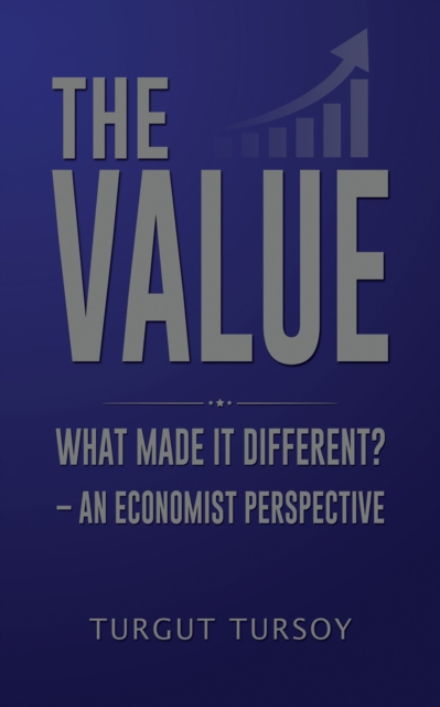 The Value : What Made It Different? - An Economist Perspective, EPUB eBook