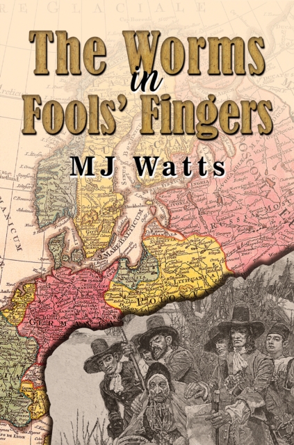 The Worms in Fools' Fingers, Hardback Book