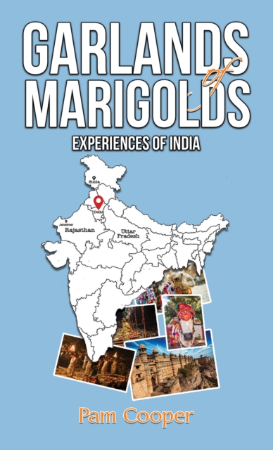 Garlands of Marigolds : Experiences of India, Paperback / softback Book