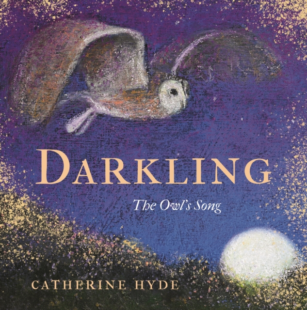 Darkling : The Owl's Song, Hardback Book