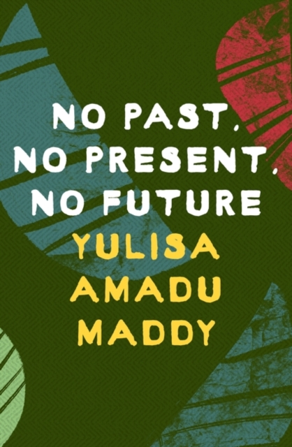 No Past, No Present, No Future, Paperback / softback Book