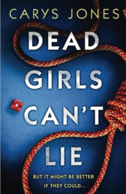 Dead Girls Can't Lie : A gripping thriller that will keep you hooked to the last page, Paperback / softback Book