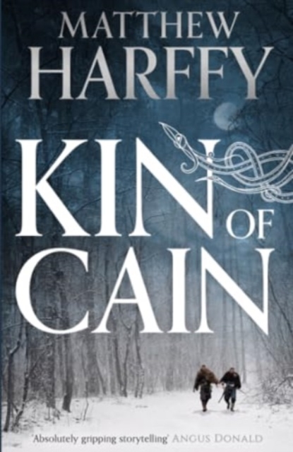 Kin of Cain : A thrilling historical adventure set in the world of the Bernicia Chronicles, Paperback / softback Book