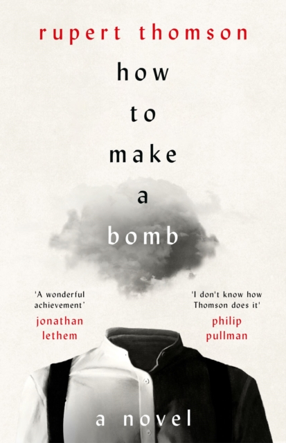 How to Make a Bomb : A Novel, Hardback Book