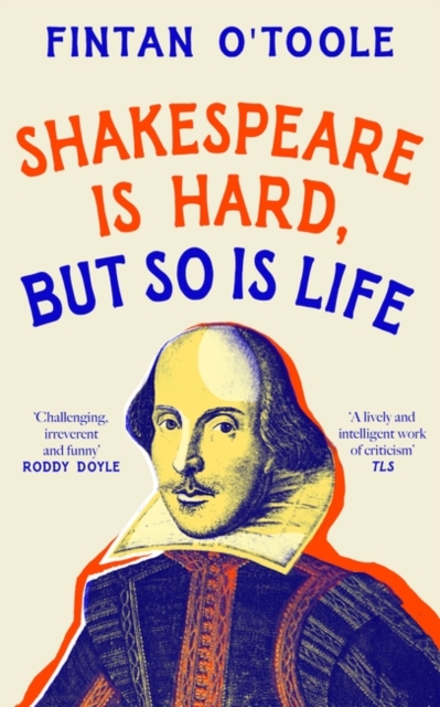 Shakespeare is Hard, but so is Life, Hardback Book
