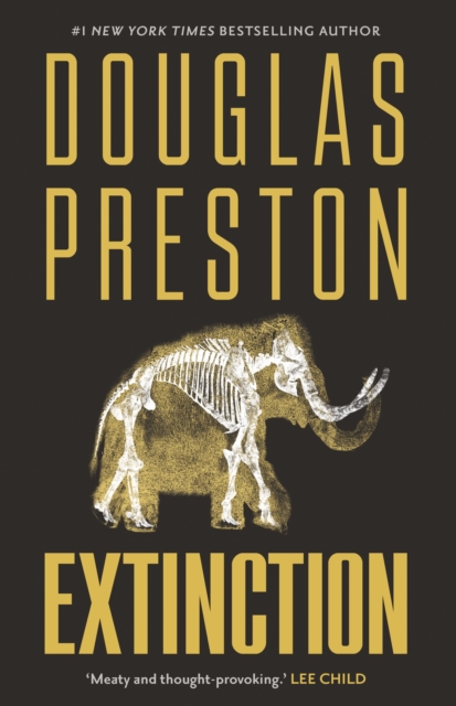 Extinction : A Blockbuster Thriller About the Dangers of Genetic Engineering Perfect for Fans of Jurassic Park, EPUB eBook