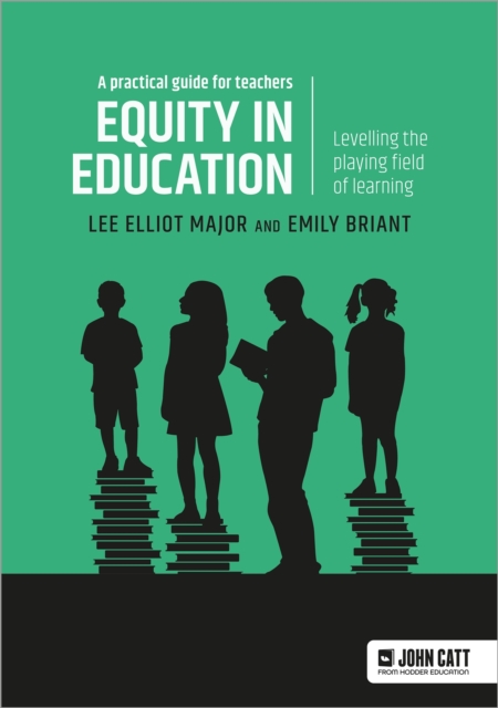 Equity in education: Levelling the playing field of learning - a practical guide for teachers, EPUB eBook
