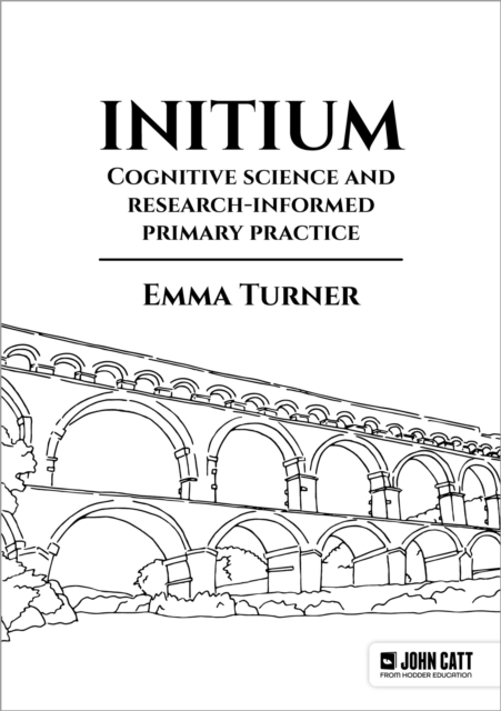 Initium: Cognitive science and research-informed primary practice, EPUB eBook