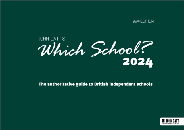 Which School? 2024: The authoritative guide to British independent schools, Paperback / softback Book
