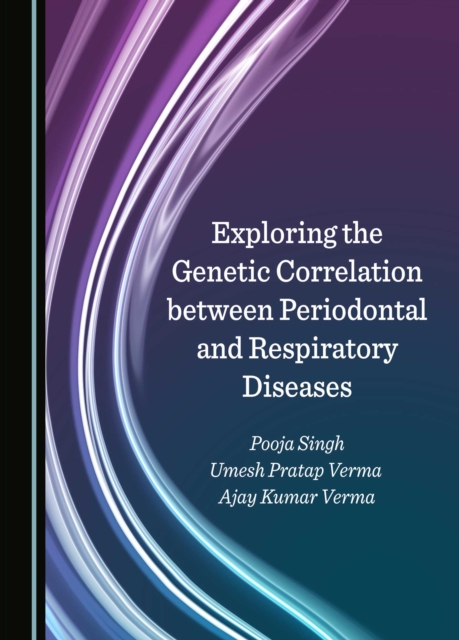 Exploring the Genetic Correlation between Periodontal and Respiratory Diseases, PDF eBook