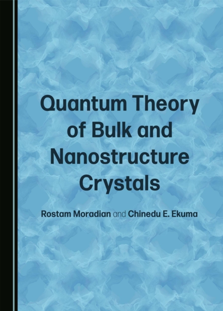 Quantum Theory of Bulk and Nanostructure Crystals, PDF eBook