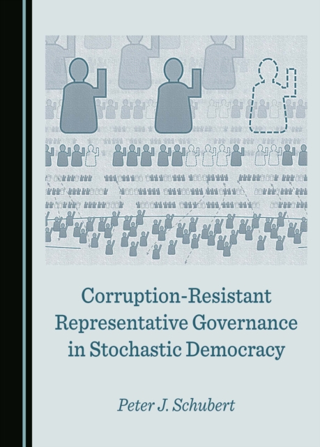 Corruption-Resistant Representative Governance in Stochastic Democracy, PDF eBook