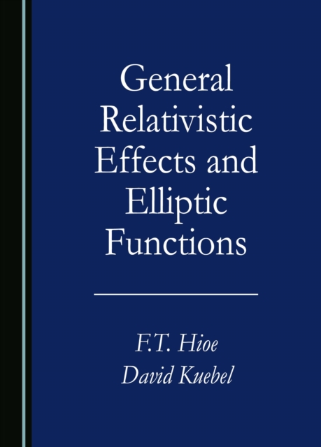 General Relativistic Effects and Elliptic Functions, PDF eBook