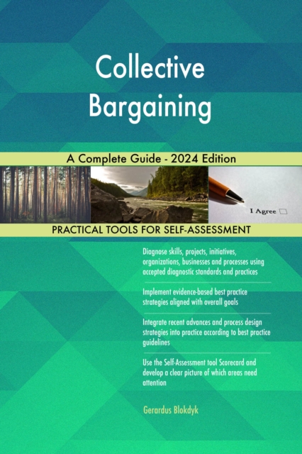 Collective Bargaining A Complete Guide - 2024 Edition, EPUB eBook