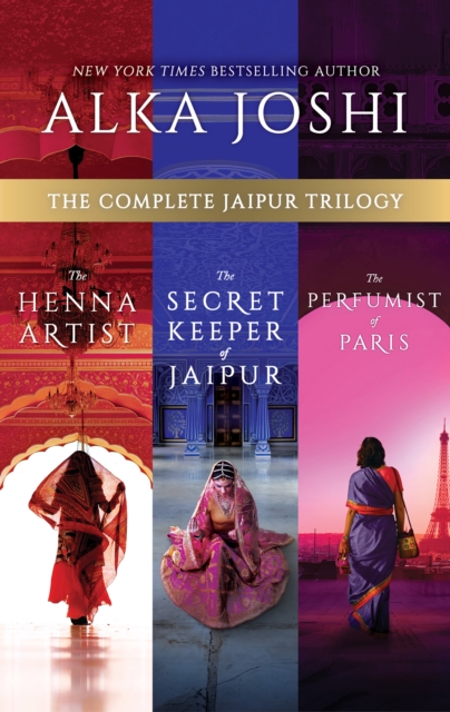 The Complete Jaipur Trilogy/The Henna Artist/The Secret Keeper Of Jaipur/The Perfumist Of Paris, EPUB eBook