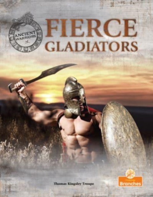 Fierce Gladiators, Paperback / softback Book