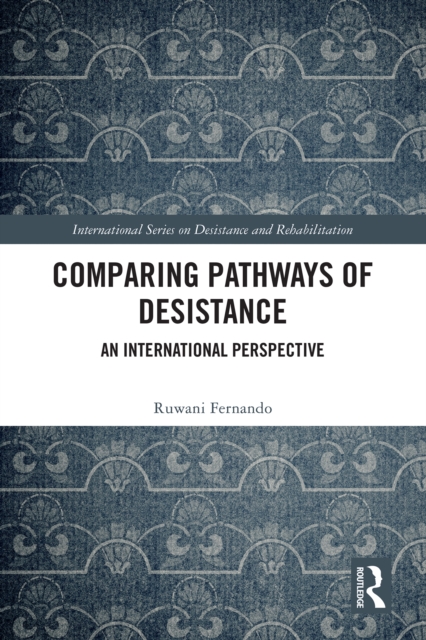 Comparing Pathways of Desistance : An International Perspective, PDF eBook