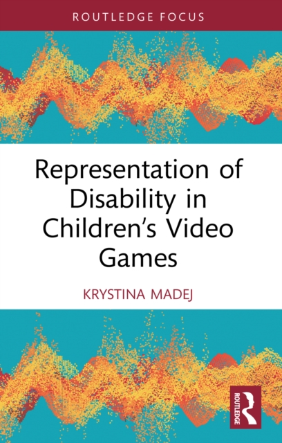 Representation of Disability in Children's Video Games, EPUB eBook