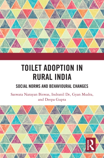 Toilet Adoption in Rural India : Social Norms and Behavioural Changes, PDF eBook