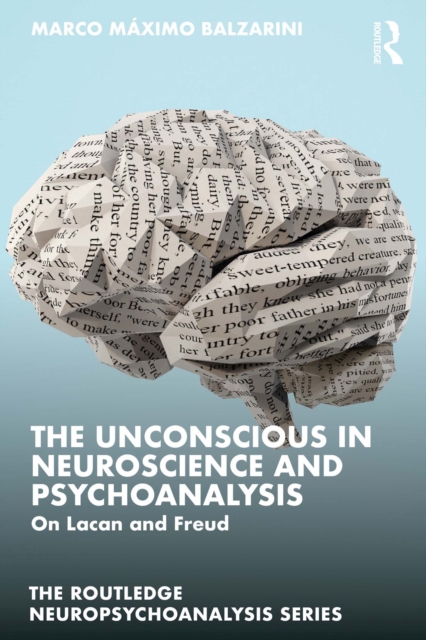 The Unconscious in Neuroscience and Psychoanalysis : On Lacan and Freud, EPUB eBook