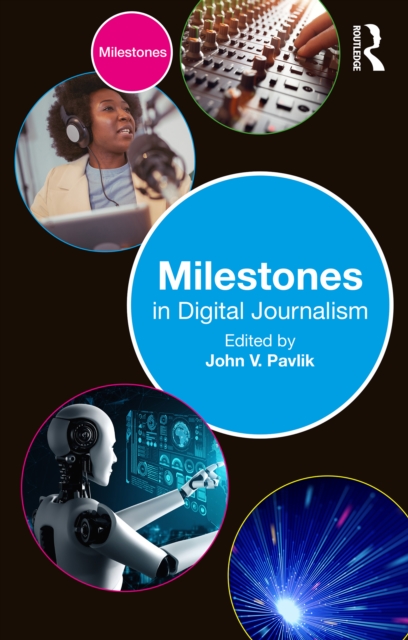 Milestones in Digital Journalism, PDF eBook