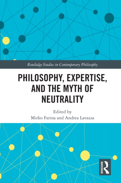Philosophy, Expertise, and the Myth of Neutrality, PDF eBook