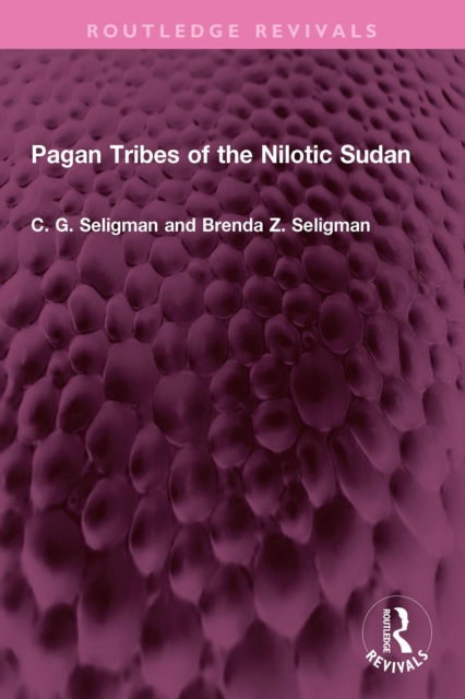 Pagan Tribes of the Nilotic Sudan, EPUB eBook